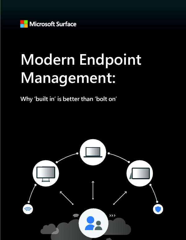 Modern Endpoint Management: Why ‘built in’ is better than ‘bolt on ...
